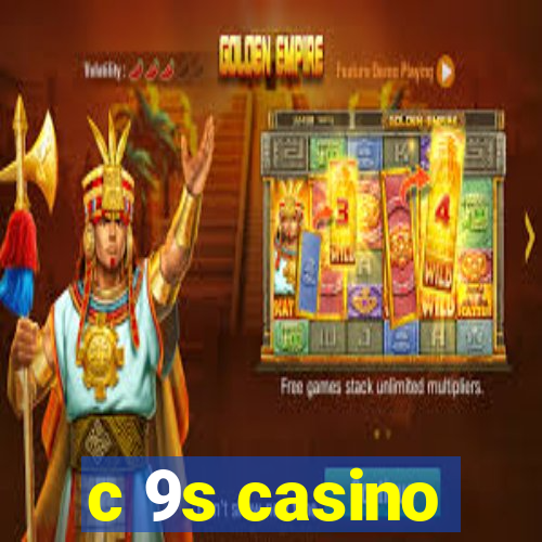 c 9s casino